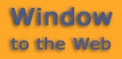 Window to the Web