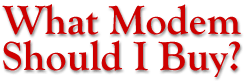 What Modem Should I Buy?