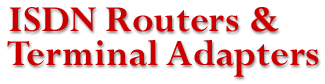ISDN Routers & Terminal Adapters