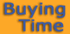 Buying Time